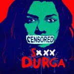 Sexy Durga and the Censorship Siege of Regional Cinema